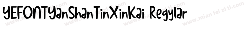 YEFONTYanShanTinXinKai Regylar字体转换